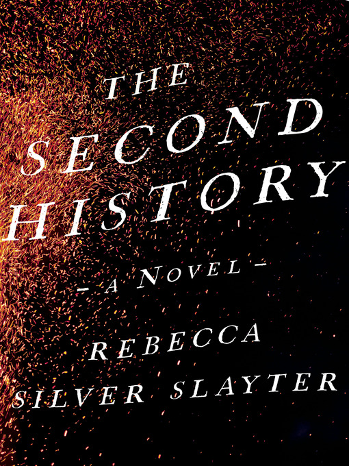Title details for The Second History by Rebecca Silver Slayter - Wait list